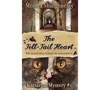 The Tell-Tail Heart: A Cattarina Mystery: Volume 1