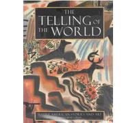The Telling of the World: Native American Stories and Art