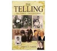 The Telling: One Family-Two Centuries