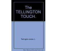 The TELLINGTON TOUCH.