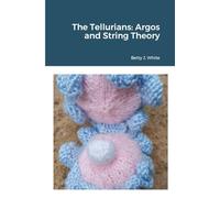 The Tellurians: Argos and String Theory