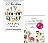 The Telomere Effect: A Revolutionary Approach to Living Younger, Healthier, Longer & The Healthy Medic Food for Life Meals in 15 minutes 2 Books Collection Set