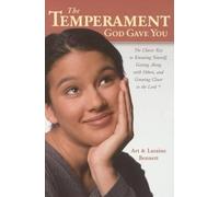 The Temperament God Gave You: The Classic Key to Knowing Yourself, Getting Along