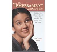 [The Temperament God Gave You: The Classic Key to Knowing Yourself, Getting Along with Others, and Growing Closer to the Lord] [By: Bennett, Art] [June, 2005]