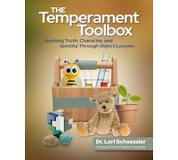 The Temperament Toolbox: Teaching Truth, Character, and Identity Through Object Lessons