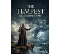 The Tempest: by William Shakespeare