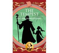 The Tempest : Magic, Revenge and Final Forgiveness