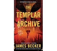 The Templar Archive: 2 (Lost Treasure of the Templars)