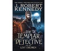 The Templar Detective and the Lost Children: 7