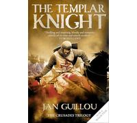THE TEMPLAR KNIGHT: A Gripping Medieval Adventure of Secret Alliances and Epic War