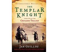 The Templar Knight: Book Two of the Crusades Trilogy: 2
