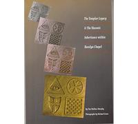 The Templar legacy and the masonic inheritance within Rosslyn Chapel