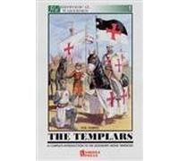 The Templars: A Complete Introduction to the Legendary Monk Warriors (Historical Warriors)