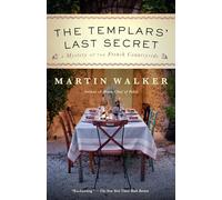 The Templars' Last Secret: A Mystery of the French Countryside (Bruno, Chief of Police)