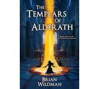 The Templars of Alderath (The Last Covenant Trilogy)