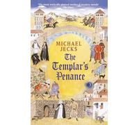 The Templar's Penance (Last Templar Mysteries 15): An enthralling medieval adventure