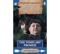 The Templars' Promise: from Richard Carpenter's Robin of Sherwood
