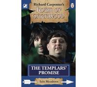 The Templars' Promise: from Richard Carpenter's Robin of Sherwood