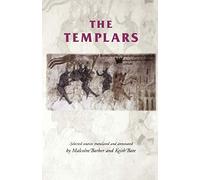 The Templars: Selected Sources (UK) (Manchester Medieval Sources)
