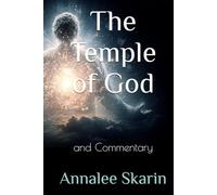 The Temple of God: and Commentary (Books by Annalee Skarin)