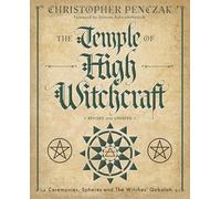 The Temple of High Witchcraft: Ceremonies, Spheres and The Witches' Qabalah: 7 (Christopher Penczak's Temple of Witchcraft Series)