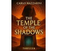 THE TEMPLE OF THE SHADOWS: Three days to survive the curse of the forgotten pharaoh