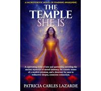 THE TEMPLE SHE IS: A sacred novel of feminine awakening