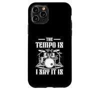 The Tempo Is What I m Say It Is Drummer Music Instrument Case for iPhone 11 Pro