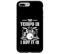 The Tempo Is What I m Say It Is Drummer Music Instrument Case for iPhone 7 Plus/8 Plus
