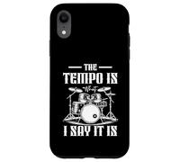The Tempo Is What I m Say It Is Drummer Music Instrument Case for iPhone XR