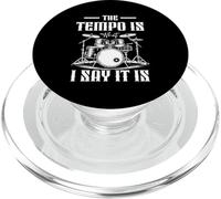 The Tempo Is What I m Say It Is Drummer Music Instrument PopSockets PopGrip for MagSafe