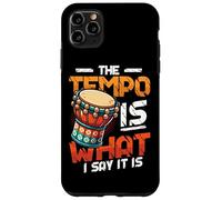 The Tempo Is What I Say It Is Djembe Player Case for iPhone 11 Pro Max