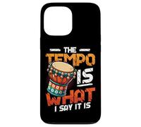 The Tempo Is What I Say It Is Djembe Player Case for iPhone 13 Pro Max