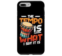 The Tempo Is What I Say It Is Djembe Player Case for iPhone 7 Plus/8 Plus