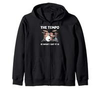 The Tempo Is What I Say It Is Funny Drummer Statement Zip Hoodie