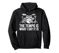 The Tempo is What I Say It is Funny Musical Drums Lovers Pullover Hoodie