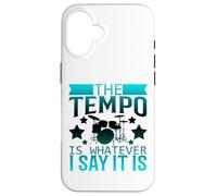 The Tempo is Whatever I Say It Is Funny Drummer Case for iPhone 16