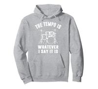 The Tempo Is Whatever I Say It Is Pullover Hoodie, Adult Unisex, Heather Grey, Medium