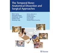 The Temporal Bone : Anatomical Dissection and Surgical Approaches