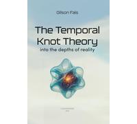 THE TEMPORAL KNOT THEORY: into the depths of reality