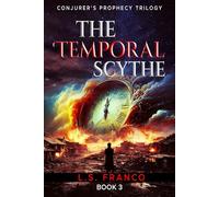 The Temporal Scythe: 3 (Conjurer's Prophecy)