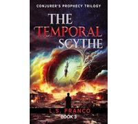 The Temporal Scythe (Conjurer's Prophecy)