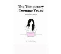 The Temporary Teenage Years notes from seventeen