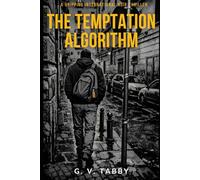 THE TEMPTATION ALGORITHM: A Gripping International Noir Thriller
