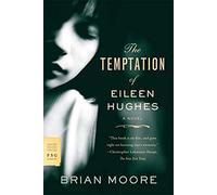 The Temptation of Eileen Hughes (FSG Classics)