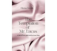The Temptation of Mr Lucas: Tale of Love and Lust in a law firm