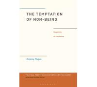 The Temptation of Non-Being : Negativity in Aesthetics