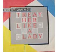 The Temptations - TREAT HER LIKE A LADY 7 INCH (7" VINYL 45) UK MOTOWN 1984