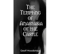 The Tempting of Anastasia of the Castle