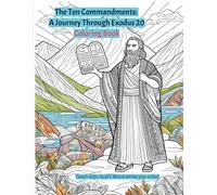 The Ten Commandments: A Journey Through Exodus 20 Coloring Book